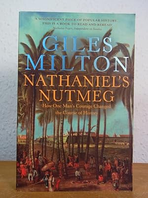 Bild des Verkufers fr Nathaniel's Nutmeg. How one Man's Courage changed the Course of History [English Edition] zum Verkauf von Antiquariat Weber