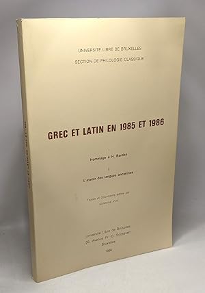 Grec et Latin en 1986 et 1986 - I. Hommage à H. Bardon; II. L'avenir des langues anciennes - sect...