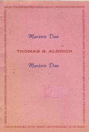 Marjorie Daw : [Erzählung]. Thomas B. Aldrich. [Dt. von Sauter] / Aegis-Zweisprachenreihe ; Nr. 24