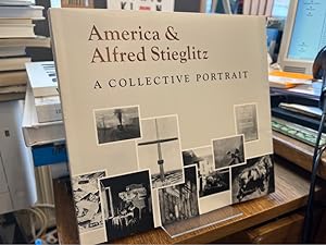America and Alfred Stieglitz. A collective portrait. Edited by Waldo Frank, Lewis Mumford, Doroth...