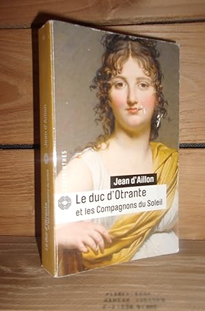 Bild des Verkufers fr LE DUC D'OTRANTE ET LES COMPAGNONS DU SOLEIL zum Verkauf von Planet's books