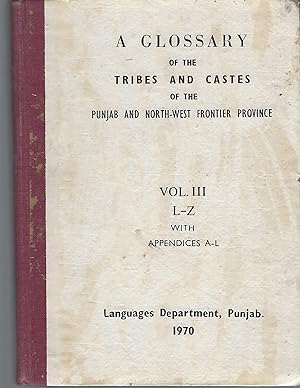 Image du vendeur pour A Glossary of the Tribes and Castes of the Punjab and North-West Frontier Province Vol III L-Z mis en vente par Eve's Book Garden