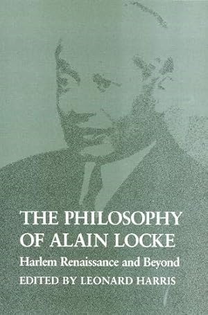 Bild des Verkufers fr The Philosophy of Alain Locke: Harlem Renaissance and Beyond zum Verkauf von The Haunted Bookshop, LLC