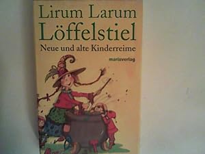 Bild des Verkufers fr Lirum, Larum, Lffelstiel: Neue und alte Kinderreime zum Verkauf von ANTIQUARIAT FRDEBUCH Inh.Michael Simon