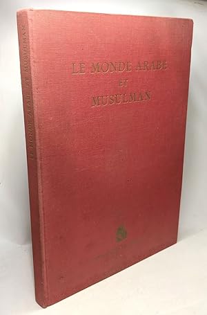 Le monde arabe et musulman - Collection Atlas