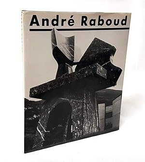 Seller image for Andr Raboud. Bildhauer zwischen Aggressivitt und Flle / Sculpteur entre l'agressivit et la plnitude. for sale by Antiquariat Dennis R. Plummer