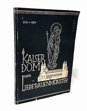 Imagen del vendedor de Kaiserdom und Liebfrauenmnster zu Speyer. Beitrge zum Domjubilum 1030-1930. a la venta por Antiquariat Dennis R. Plummer