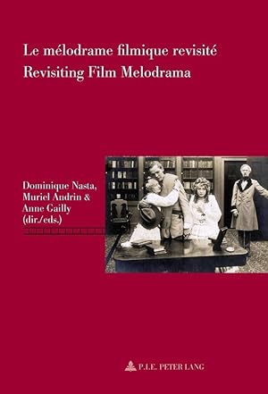 Image du vendeur pour Le mélodrame filmique revisité / Revisiting Film melodrama mis en vente par moluna