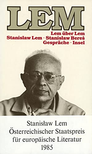 Lem über Lem : Gespräch. StanisÅaw Lem ; StanisÅaw BereÅ. Aus d. Poln. von Edda Werfel u. Hild...