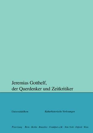 Seller image for Jeremias Gotthelf, der Querdenker und Zeitkritiker for sale by moluna