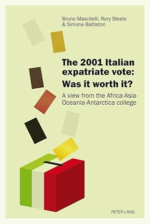 Seller image for The 2001 Italian expatriate vote: Was it worth it? for sale by moluna