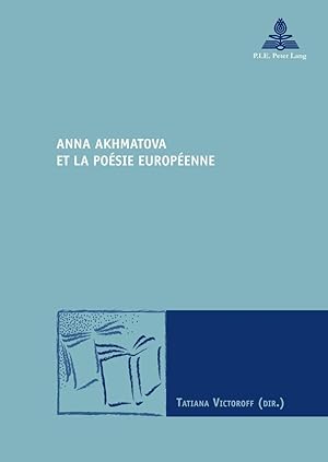 Immagine del venditore per Anna Akhmatova et la poésie européenne venduto da moluna