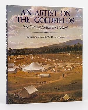 Bild des Verkufers fr An Artist on the Goldfields. The Diary of Eugene von Guerard zum Verkauf von Michael Treloar Booksellers ANZAAB/ILAB