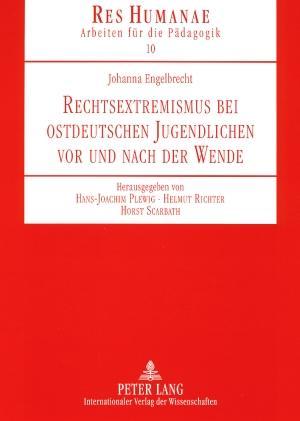 Seller image for Rechtsextremismus bei ostdeutschen Jugendlichen vor und nach der Wende for sale by moluna