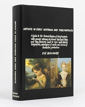 Immagine del venditore per Artists in Early Australia and their Portraits. A Guide to the Portrait Painters of Early Australia with Special Reference to Colonial New South Wales and Van Diemen's Land to 1850, with Detailed Biographies, Catalogue of Works, and Sources of Australian Portraiture venduto da Michael Treloar Booksellers ANZAAB/ILAB