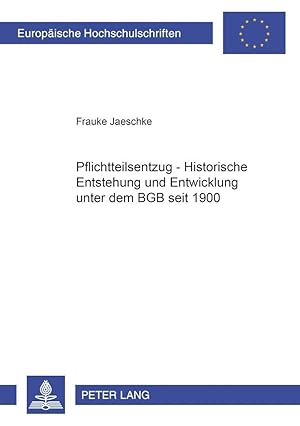 Seller image for Pflichtteilsentzug - Historische Entstehung und Entwicklung unter dem BGB seit 1900 for sale by moluna