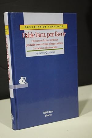 Hable bien, por favor. Colección de fichas comentadas para hablar como es debido la lengua castel...