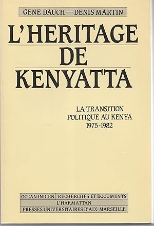 Image du vendeur pour L'hritage de Kenyatta. La transition politique au Kenya. 1975-1982. mis en vente par Librairie Franoise Causse