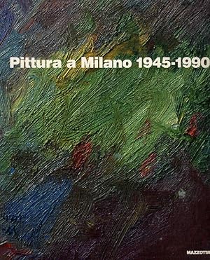 Bild des Verkufers fr Pittura a Milano 1945-1990 zum Verkauf von Studio Bibliografico Marini