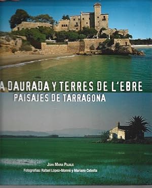 Seller image for COSTA DAURADA Y TERRES DE L'EBRE. PAISAJES DE TARRAGONA for sale by Desvn del Libro / Desvan del Libro, SL