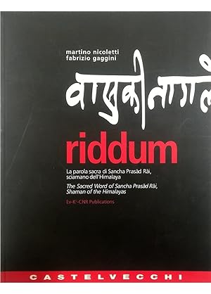 Seller image for Riddum La parola sacra di Sancha Prasad Rai, sciamano dell'Himalaya - The Sacred Word of Sancha Prasad Rai, Shaman of the Himalayas for sale by Libreria Tara