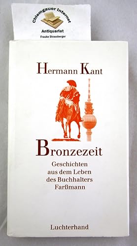 Bild des Verkufers fr Bronzezeit : Geschichten aus dem Leben des Buchhalters Farmann. zum Verkauf von Chiemgauer Internet Antiquariat GbR