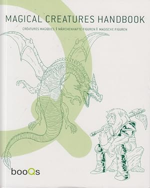 Magical Creatures Design Handbook; Märchenhafte Figuren-Handbuch: Créatures magiques