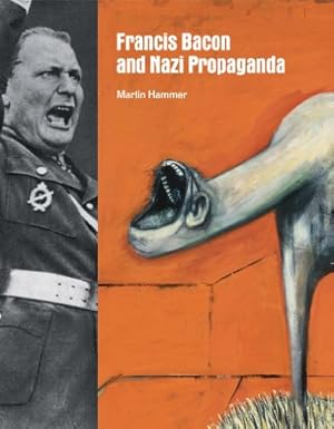 Bild des Verkufers fr Francis Bacon and Nazi Propaganda zum Verkauf von Allguer Online Antiquariat