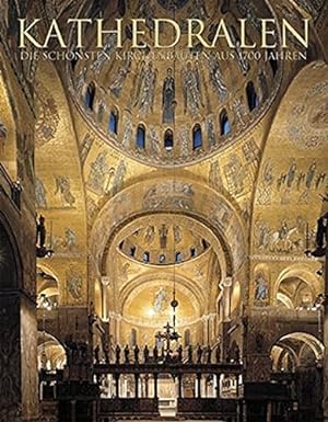 Bild des Verkufers fr Kathedralen Die schnsten Kirchenbauten aus 1700 Jahren zum Verkauf von Allguer Online Antiquariat