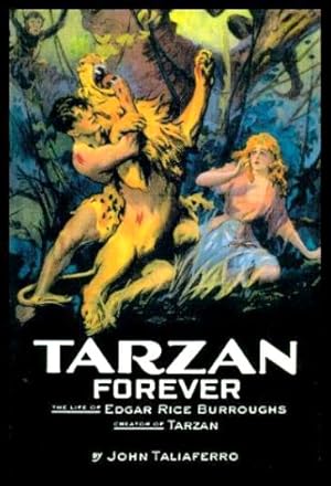 Immagine del venditore per TARZAN FOREVER - The Life of Edgar Rice Burroughs - Creator of Tarzan venduto da W. Fraser Sandercombe