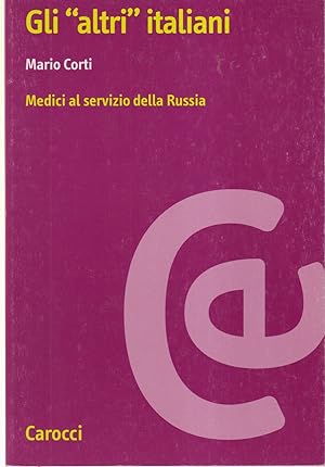 Seller image for Gli "altri" italiani Medici al servizio della Russia for sale by Libreria Tara
