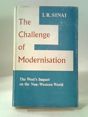 Imagen del vendedor de The Challenge Of Modernisation: The West' Impact On The Non-western World a la venta por World of Rare Books