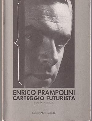 Enrico Prampolini Carteggio futurista A cura di Giovanni Lista