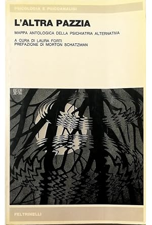 Seller image for L'altra pazzia Mappa antologica della psichiatria alternativa for sale by Libreria Tara