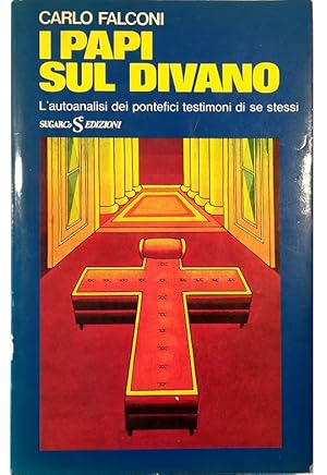 Image du vendeur pour I papi sul divano L'autoanalisi dei pontefici testimoni di se stessi mis en vente par Libreria Tara