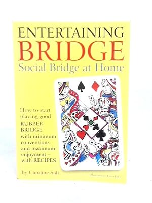 Entertaining Bridge: Social Bridge at Home