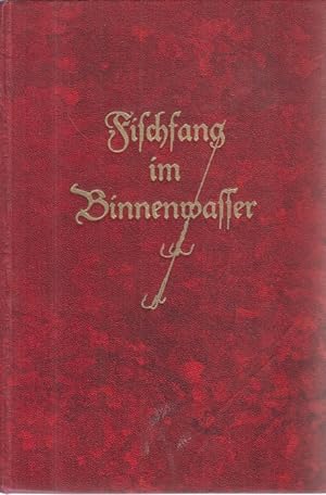Seller image for Fischfang im Binnenwasser. (Mit ca. 250 Abbildungen und Tafeln.) for sale by Allguer Online Antiquariat