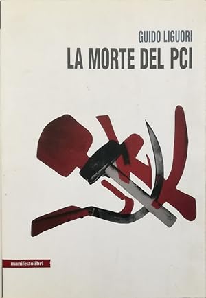 Seller image for La morte del PCI for sale by Libreria Tara