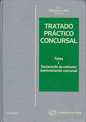Tratado Práctico Concursal. (4 Bände) I. Declaración de Concurso Aministración concursal. II. Efe...