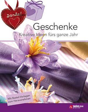 Geschenke: Kreative Ideen fürs ganze Jahr