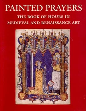 Seller image for Painted Prayers: The Book of Hours in Medieval and Renaissance Art for sale by Pieuler Store