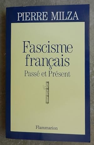 Image du vendeur pour Fascisme franais. Pass et prsent. mis en vente par Librairie les mains dans les poches