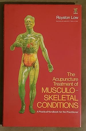 Bild des Verkufers fr The Acupuncture Treatment of Musculoskeletal Conditions: A Practical Handbook for the Practitioner zum Verkauf von El Gato de Papel