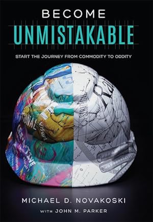 Seller image for Become Unmistakable : Start the Journey from Commodity to Oddity for sale by GreatBookPrices