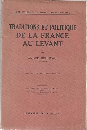 Traditions et politique de la France au Levant.