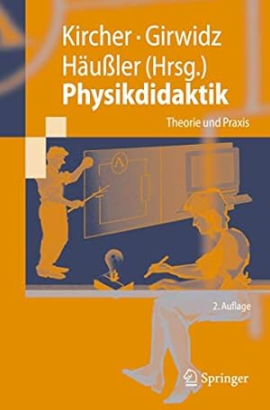 Image du vendeur pour Physikdidaktik : Theorie und Praxis. Ernst Kircher . ed. / Springer-Lehrbuch mis en vente par Herr Klaus Dieter Boettcher