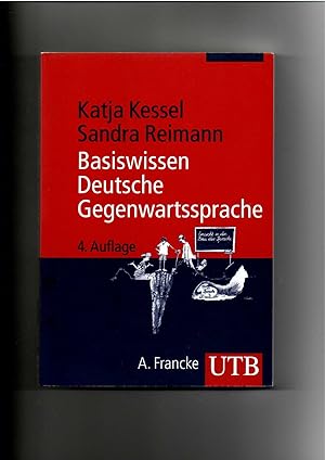 Seller image for Katja Kessel, Sandra Reimann, Basiswissen deutsche Gegenwartssprache / 4. Auflage for sale by sonntago DE