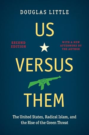 Seller image for Us Versus Them : The United States, Radical Islam, and the Rise of the Green Threat for sale by GreatBookPrices