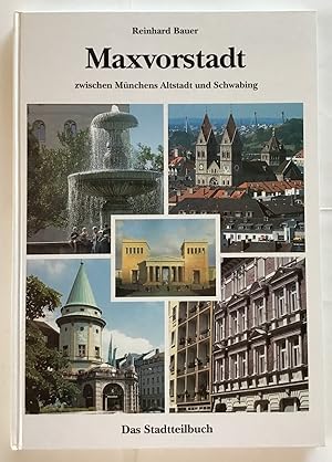 Bild des Verkufers fr Maxvorstadt : Zwischen Mnchens Altstadt und Schwabing, das Stadtteilbuch. zum Verkauf von Antiquariat Peda