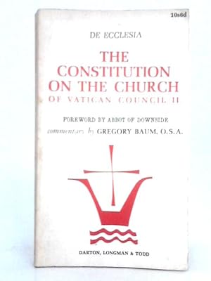 Bild des Verkufers fr De Ecclesia; The Constitution on the Church zum Verkauf von World of Rare Books